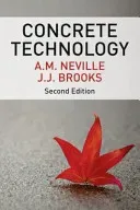 Concrete Technology (Neville A. M.)(Paperback / softback)