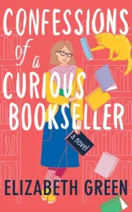 Confessions of a Curious Bookseller (Green Elizabeth)(Paperback)