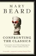 Confronting the Classics - Traditions, Adventures and Innovations (Beard Professor Mary)(Paperback / softback)