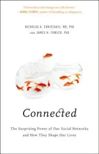 Connected: The Surprising Power of Our Social Networks and How They Shape Our Lives (Christakis Nicholas A.)(Pevná vazba)