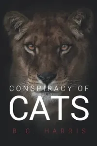 Conspiracy of Cats (Harris B. C.)(Paperback / softback)