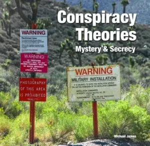 Conspiracy Theories: Mystery & Secrecy (Flame Tree Studio)(Pevná vazba)