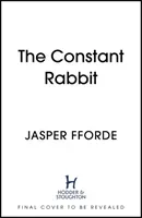 Constant Rabbit - The Sunday Times bestseller (Fforde Jasper)(Pevná vazba)