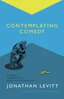 Contemplating Comedy (Levitt Jonathan)(Paperback / softback)