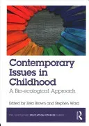 Contemporary Issues in Childhood: A Bio-Ecological Approach (Brown Zeta)(Paperback)