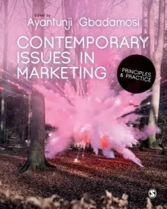 Contemporary Issues in Marketing: Principles and Practice (Gbadamosi Ayantunji)(Paperback)