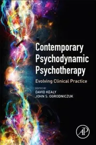 Contemporary Psychodynamic Psychotherapy: Evolving Clinical Practice (Kealy David)(Paperback)