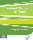 Content Strategy at Work - Real-world Stories to Strengthen Every Interactive Project (Bloomstein Margot (Principal Appropriate Inc. Boston MA USA))(Paperback / softback)
