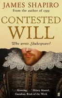 Contested Will - Who Wrote Shakespeare ? (Shapiro James)(Paperback / softback)