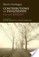 Contributions to Philosophy (of the Event) (Heidegger Martin)(Pevná vazba)