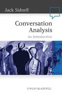 Conversation Analysis: An Introduction (Sidnell Jack)(Paperback)