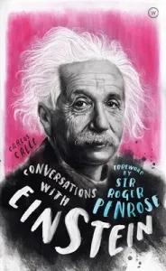Conversations with Einstein: A Fictional Dialogue Based on Biographical Facts (Calle Carlos)(Pevná vazba)
