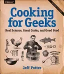 Cooking for Geeks: Real Science, Great Cooks, and Good Food (Potter Jeff)(Paperback)