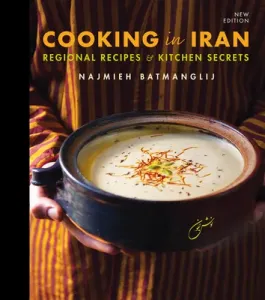 Cooking in Iran: Regional Recipes and Kitchen Secrets (Batmanglij Najmieh)(Pevná vazba)