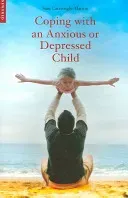 Coping with an Anxious or Depressed Child: A CBT Guide for Parents and Carers (Cartwright-Hatton Samantha)(Paperback)