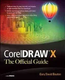 CorelDRAW X6 the Official Guide (Bouton Gary David)(Paperback)