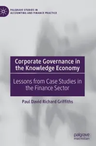 Corporate Governance in the Knowledge Economy: Lessons from Case Studies in the Finance Sector (Griffiths Paul David Richard)(Pevná vazba)