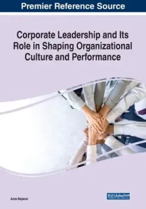 Corporate Leadership and Its Role in Shaping Organizational Culture and Performance (Bejaoui Azza)(Paperback)