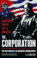Corporation - The Rise and Fall of America's Cuban Mafia (English T J)(Paperback / softback) #773367
