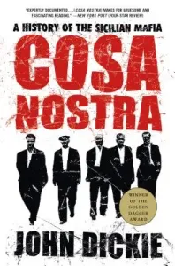 Cosa Nostra: A History of the Sicilian Mafia (Dickie John)(Paperback)