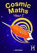 Cosmic Maths Year 5 (Davis John)(Paperback / softback)