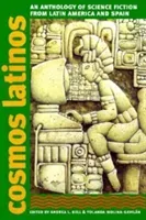 Cosmos Latinos: An Anthology of Science Fiction from Latin America and Spain (Bell Andrea L.)(Paperback)