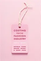 Costing for the Fashion Industry (Evans Nathalie)(Paperback)