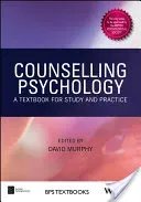 Counselling Psychology: A Textbook for Study and Practice (Murphy David)(Paperback)