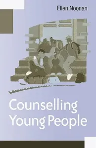 Counselling Young People (Noonan Ellen)(Paperback)