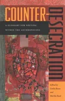 Counter-Desecration: A Glossary for Writing Within the Anthropocene (Russo Linda)(Paperback)
