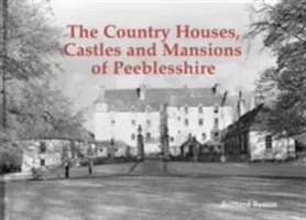 Country Houses, Castles and Mansions of Peeblesshire (Byrom Bernard)(Paperback / softback)