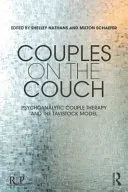 Couples on the Couch: Psychoanalytic Couple Psychotherapy and the Tavistock Model (Nathans Shelley)(Paperback)