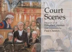 Court Scenes - The Court Art of Priscilla Coleman (Coleman Priscilla)(Pevná vazba)
