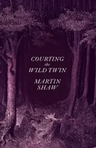 Courting the Wild Twin (Shaw Martin)(Pevná vazba)