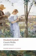 Cousin Phillis and Other Stories (Gaskell Elizabeth Cleghorn)(Paperback)