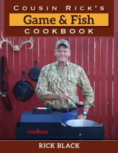Cousin Rick's Game and Fish Cookbook (Black Rick)(Pevná vazba)