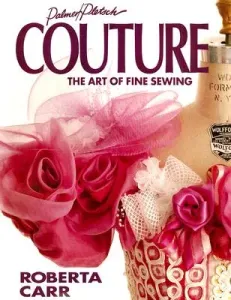 Couture: The Art of Fine Sewing (Carr Roberta C.)(Paperback)