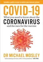 Covid-19 - Everything You Need to Know About Coronavirus and the Race for the Vaccine (Mosley Michael)(Paperback / softback)