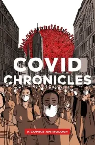 Covid Chronicles: A Comics Anthology (Boileau Kendra)(Paperback)
