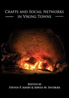 Crafts and Social Networks in Viking Towns (Ashby Stephen P.)(Paperback)
