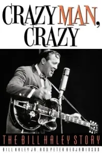 Crazy Man, Crazy: The Bill Haley Story (Haley Bill Jr.)(Pevná vazba)