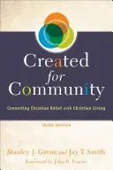 Created for Community: Connecting Christian Belief with Christian Living (Grenz Stanley J.)(Paperback)