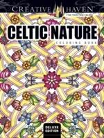 Creative Haven Deluxe Edition Celtic Nature Coloring Book (Buziak Cari)(Paperback)