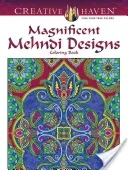 Creative Haven Magnificent Mehndi Designs Coloring Book (Noble Marty)(Paperback)
