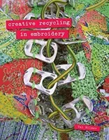 Creative Recycling in Embroidery (Holmes Val)(Paperback / softback)
