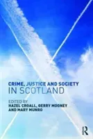 Crime, Justice and Society in Scotland (Croall Hazel)(Paperback)