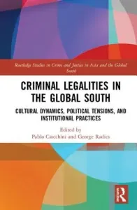 Criminal Legalities in the Global South: Cultural Dynamics, Political Tensions, and Institutional Practices (Ciocchini Pablo)(Pevná vazba)