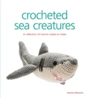 Crocheted Sea Creatures: A Collection of Marine Mates to Make (Mooncie Vanessa)(Paperback)