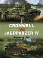 Cromwell Vs Jagdpanzer IV: Normandy 1944 (Higgins David R.)(Paperback)