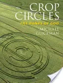 Crop Circles: The Bones of God (Glickman Michael)(Paperback)
